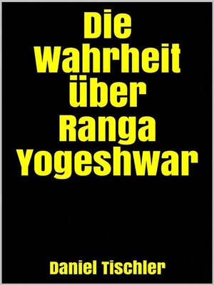 cover image of Die Wahrheit über Ranga Yogeshwar